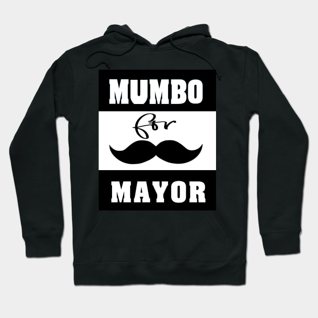 mumbo for mayor Hoodie by Ardesigner